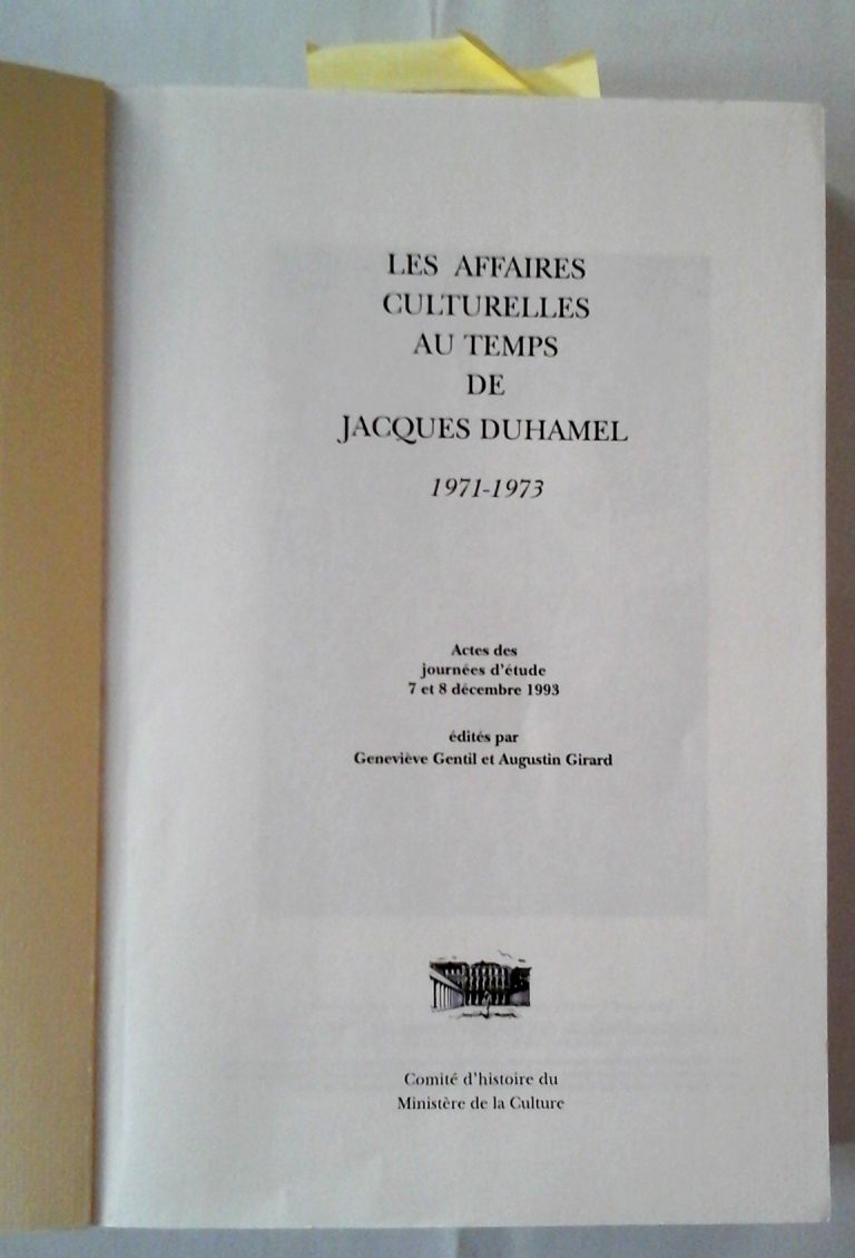 Urfalino (Philippe).- « Les Maisons de la culture : la fin de l’exemplarité », in : Les Affaires culturelles au temps de Jacques Duhamel. 1971-1973.